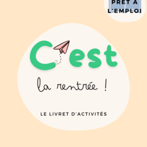 C'est la rentrée ! – Livret prêt à l’emploi